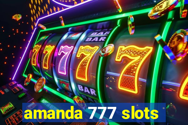 amanda 777 slots